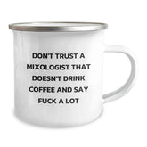 Funny Mixologist Gifts from Friends - Christmas Unique Gifts - Camping Mug for Men, Women, or Family Members who say 'Don't Trust A Mixologist That Doesn't Drink Coffee And Say F--k A Lot' - Image 2